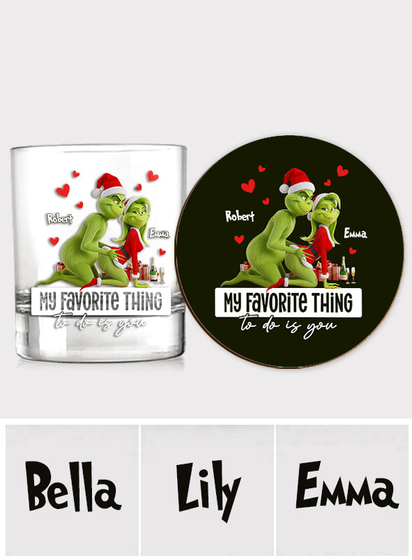 My Favorite Thing To Do Is You, Funny Gift For Him/ Husband/ Boyfriend... - Personalized Stole Christmas Whiskey Glass