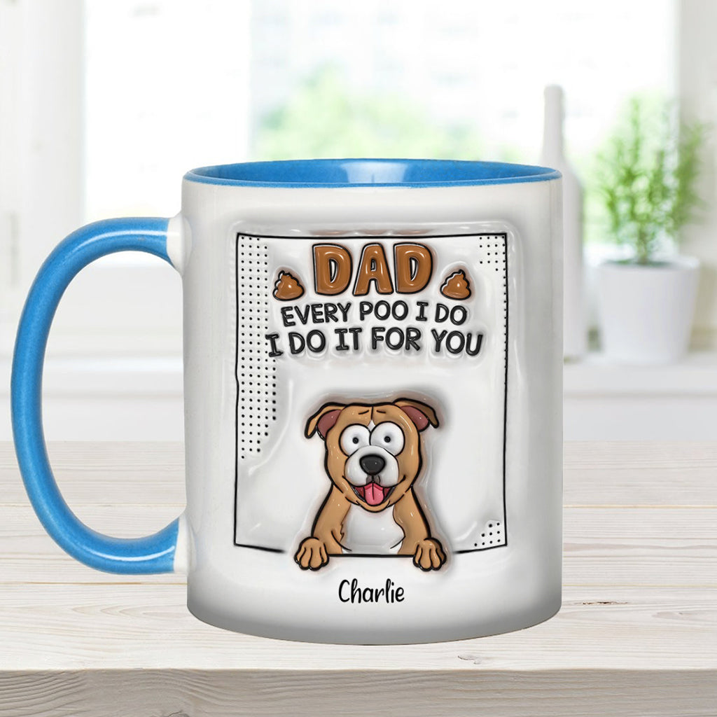 Dad Every Poo I Do - Personalized Dog Accent Mug