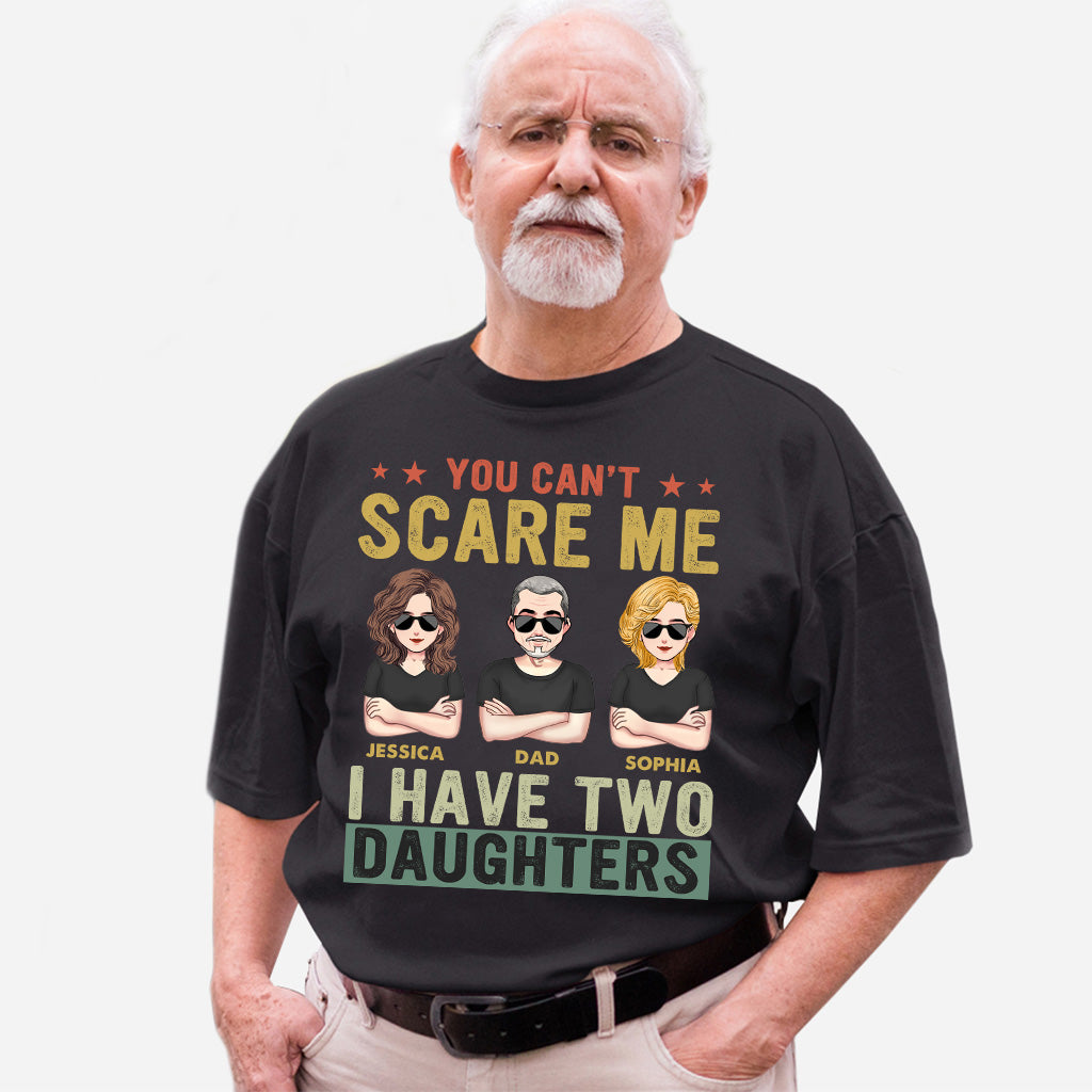 Tu ne peux pas me faire peur, j'ai des filles - T-shirt et sweat à capuche personnalisés pour papa