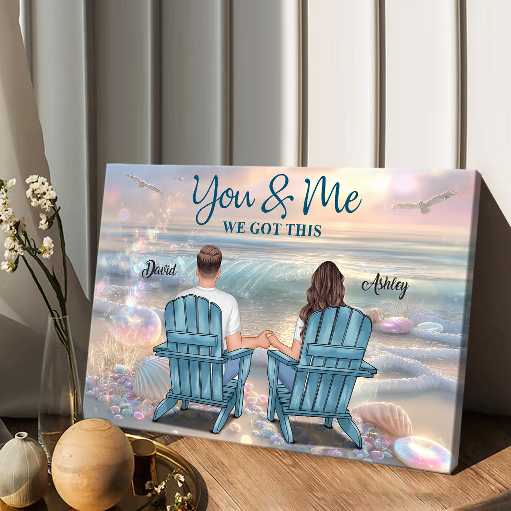You & Me We Got This - Personalized Couple Canvas And Poster