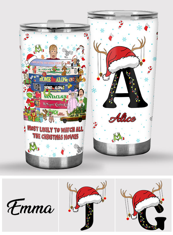 Most Likely To Watch All The Christmas Movies - Personalized Christmas Tumbler