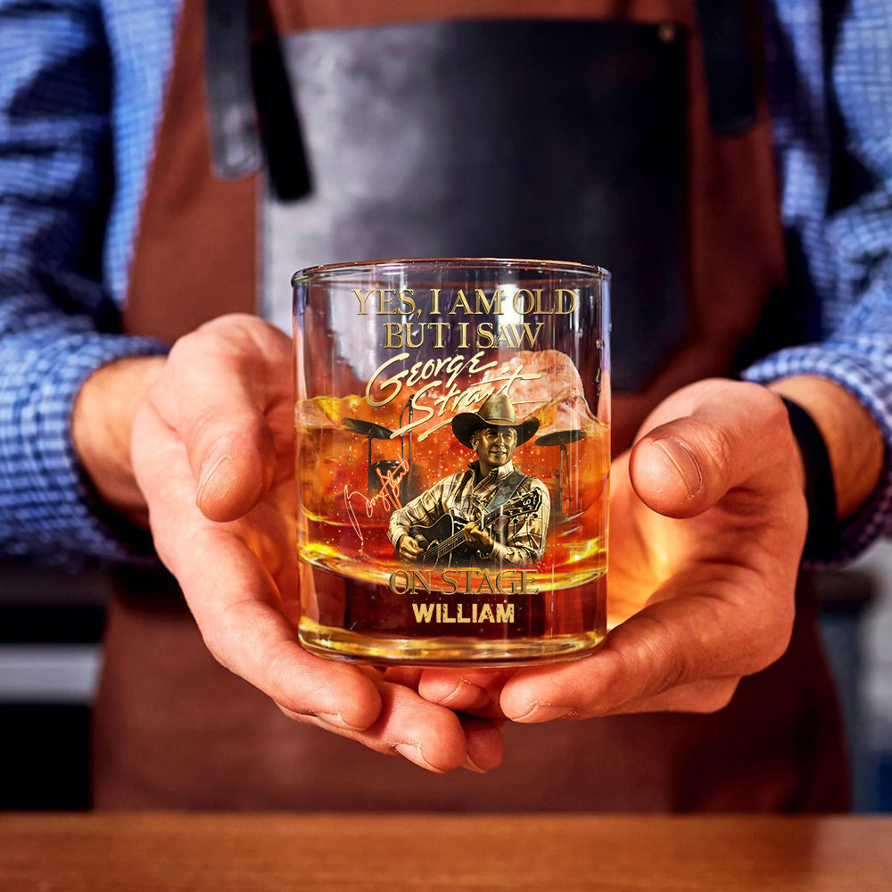 Yes, I am Old But I Saw...On Stage - Personalized King of Country Whiskey Glass