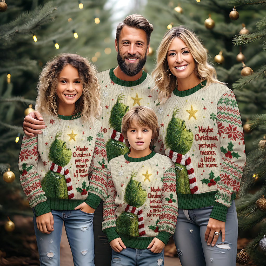 Maybe Christmas Means A Little Bit More - Personalized Stole Christmas Ugly Sweater