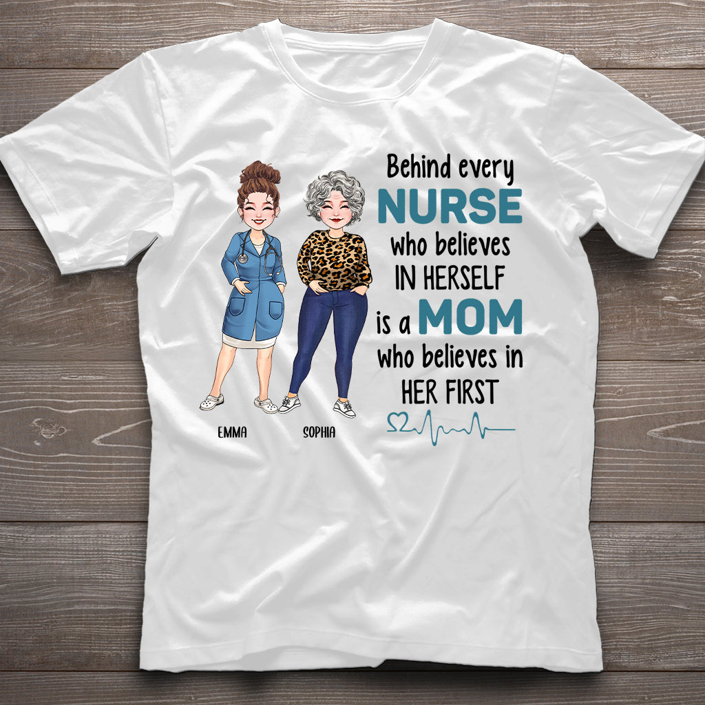 Behind Every Nurse Who Believes In Herself - Personalized Nurse T-shirt & Hoodie