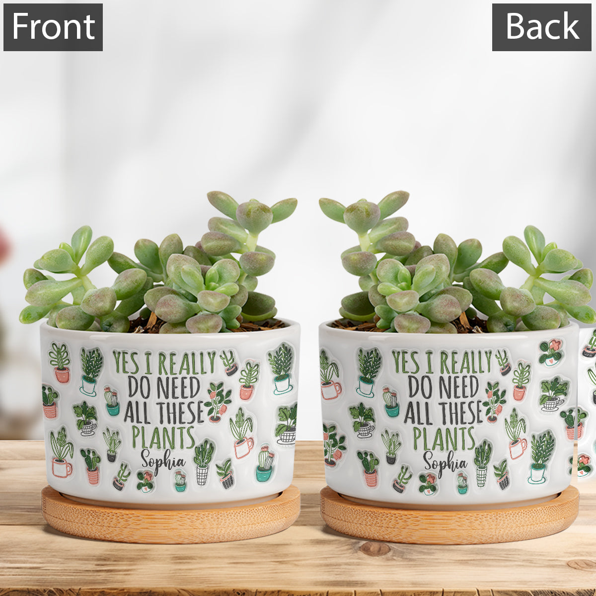 Oui, j'ai besoin de toutes ces plantes - Pot de fleurs en céramique personnalisé