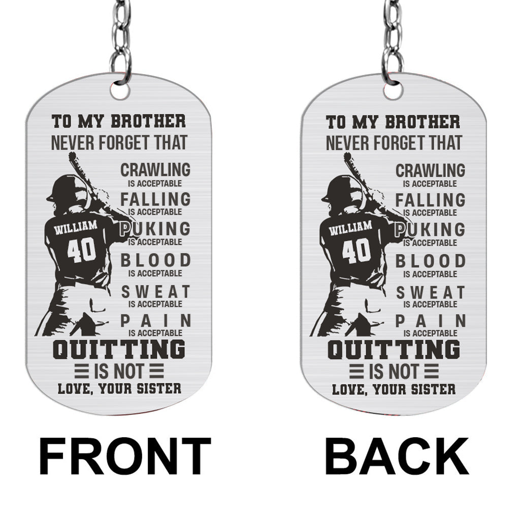 To My Son Crawling Is Acceptable - Baseball gift for son, brother, grandson, dad - Personalized Stainless Steel Keychain