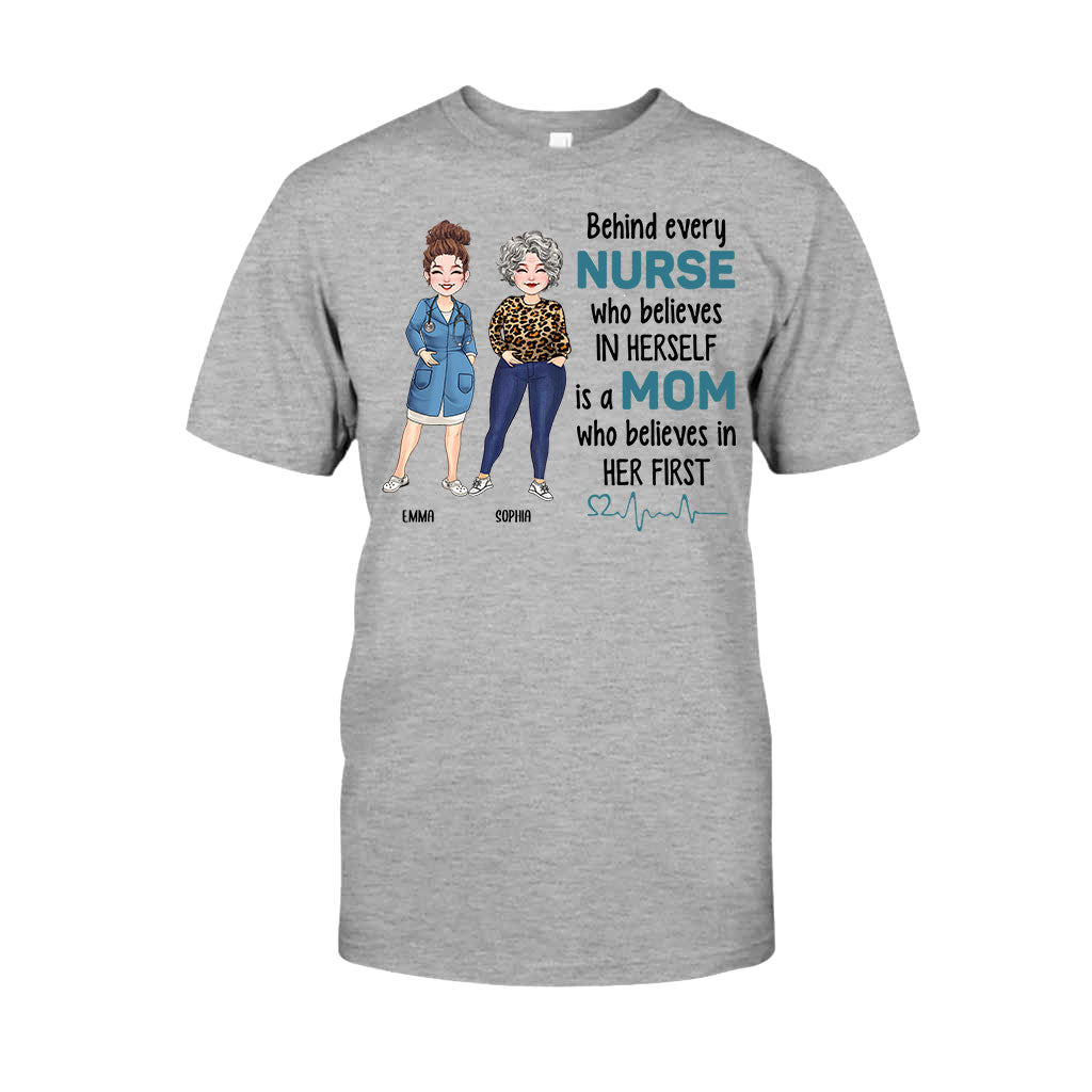 Behind Every Nurse Who Believes In Herself - Personalized Nurse T-shirt & Hoodie
