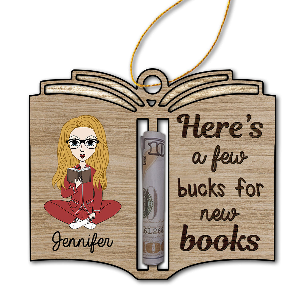 Here's A Few Bucks For New Books - Personalized Book Ornament