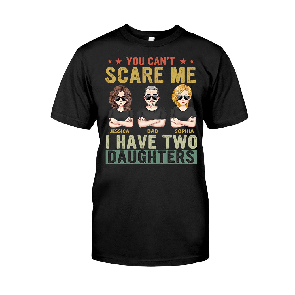 Tu ne peux pas me faire peur, j'ai des filles - T-shirt et sweat à capuche personnalisés pour papa