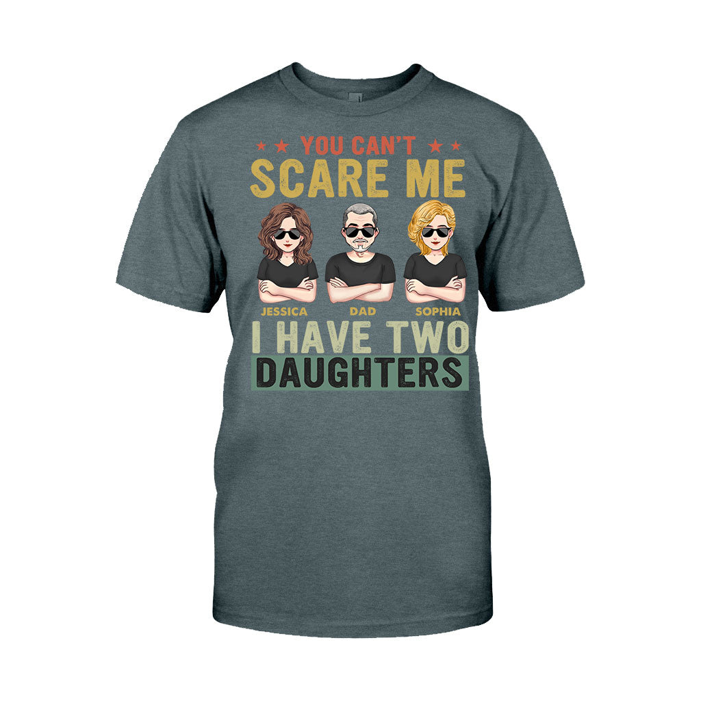 Tu ne peux pas me faire peur, j'ai des filles - T-shirt et sweat à capuche personnalisés pour papa