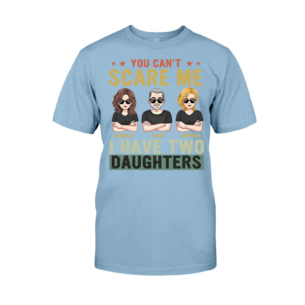 Tu ne peux pas me faire peur, j'ai des filles - T-shirt et sweat à capuche personnalisés pour papa