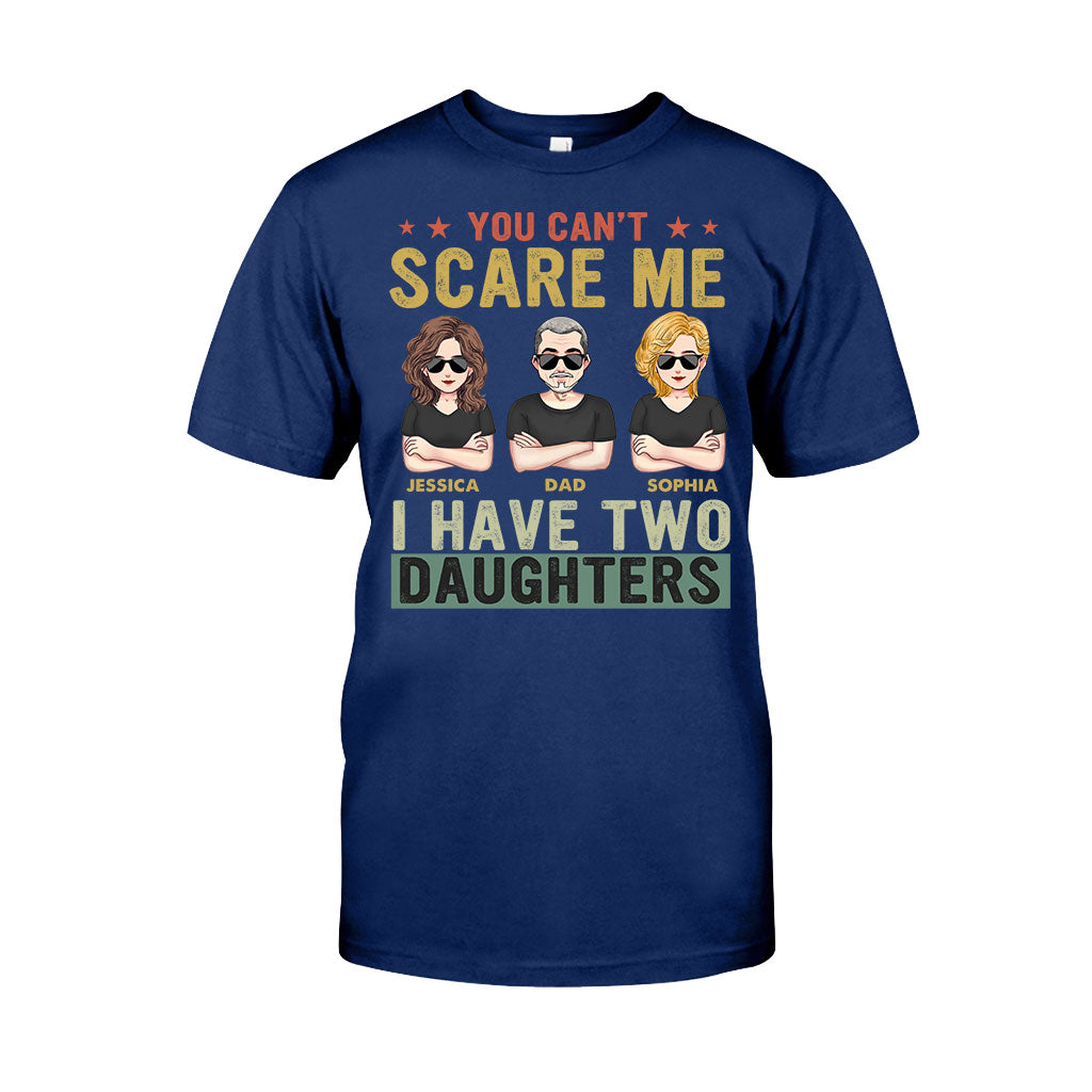 Tu ne peux pas me faire peur, j'ai des filles - T-shirt et sweat à capuche personnalisés pour papa