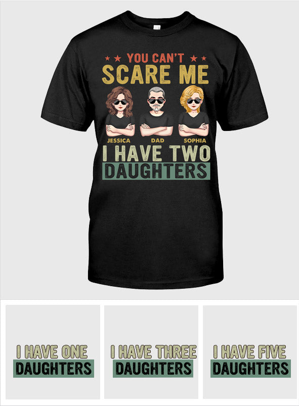 Tu ne peux pas me faire peur, j'ai des filles - T-shirt et sweat à capuche personnalisés pour papa