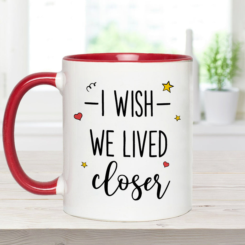 Mug personnalisé « J'aimerais qu'on habite plus près » pour ma meilleure amie