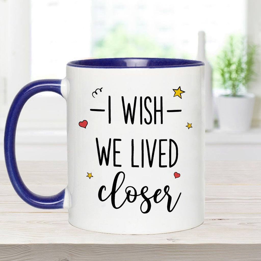 Mug personnalisé « J'aimerais qu'on habite plus près » pour ma meilleure amie