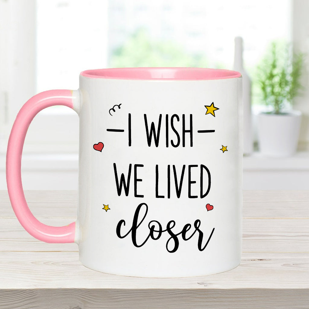 Mug personnalisé « J'aimerais qu'on habite plus près » pour ma meilleure amie