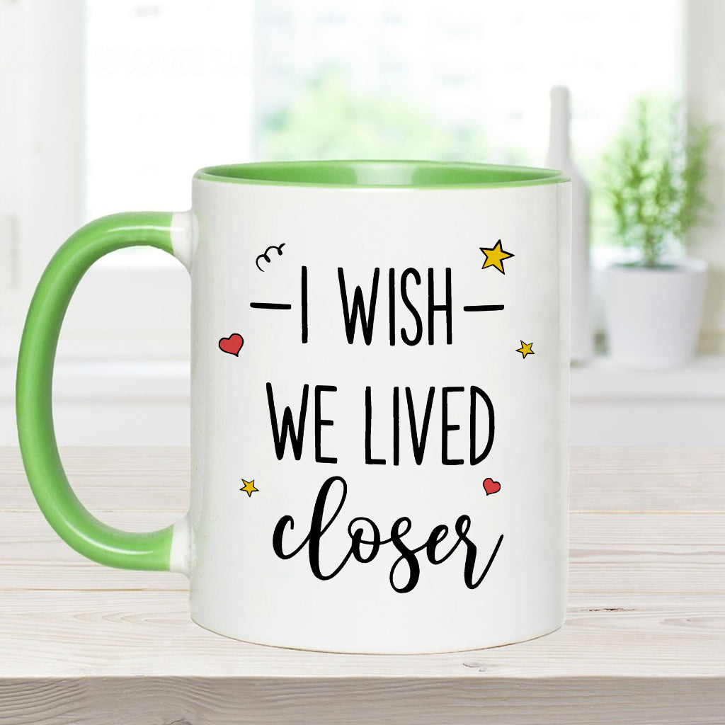 Mug personnalisé « J'aimerais qu'on habite plus près » pour ma meilleure amie